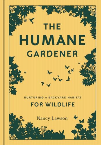 The Humane Gardener | Book - Stone Hollow Farmstead
